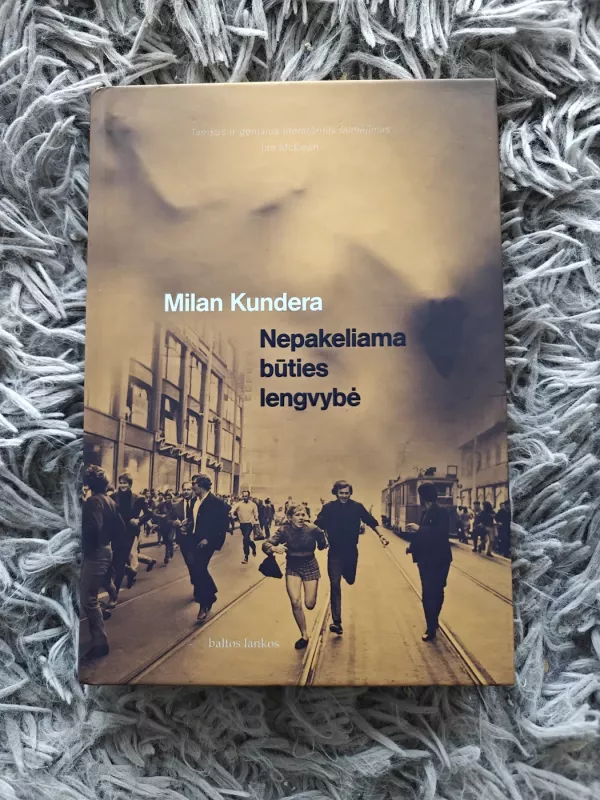 Nepakeliama būties lengvybė - Milan Kundera, knyga 2