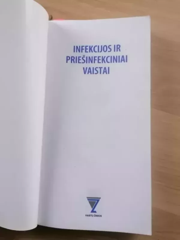 Infekcijos ir priešinfekciniai vaistai - A. Ambrozaitis, J.  Gulbinovič, A.  Marcinkutė, knyga 3
