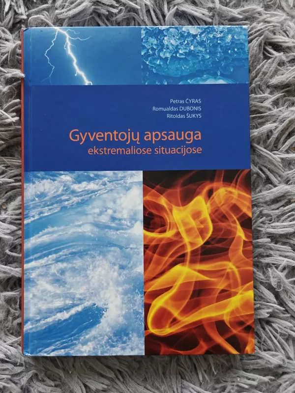 Gyventojų apsauga ekstremaliose situacijose - Petras Čyras, Romualdas Dubonis, Ritoldas Šukys Petras Čyras, Romualdas Dubonis, Ritoldas Šukys, knyga 2