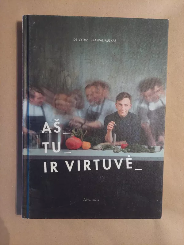 Aš, Tu ir virtuvė - Deivydas Praspaliauskas, knyga 2