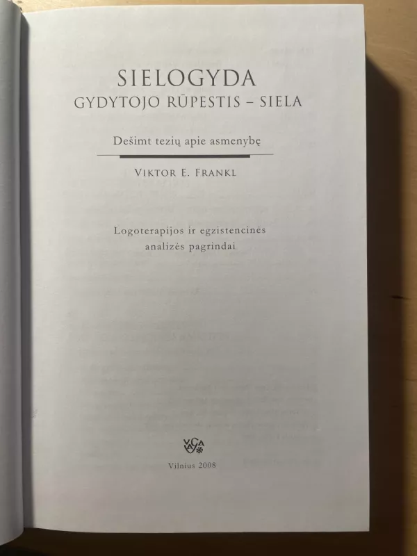 Sielogyda. Gydytojo rūpestis - siela. - Viktor E. Frankl, knyga 4