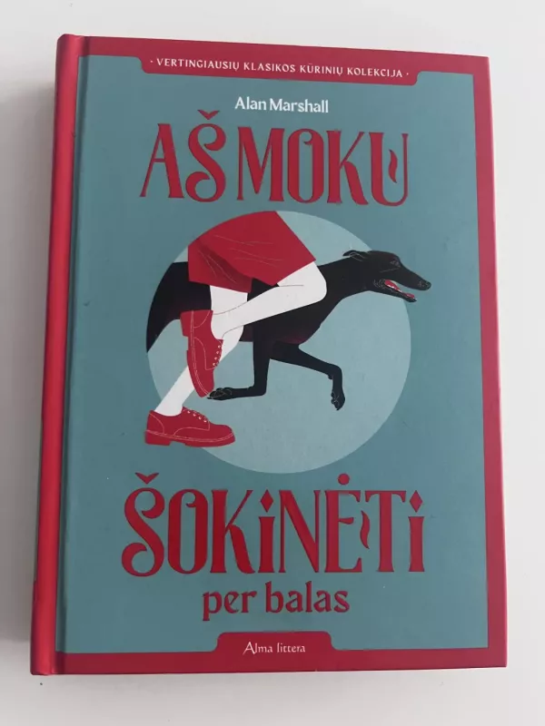 Aš moku šokinėti per balas - Alan Marshall, knyga 2