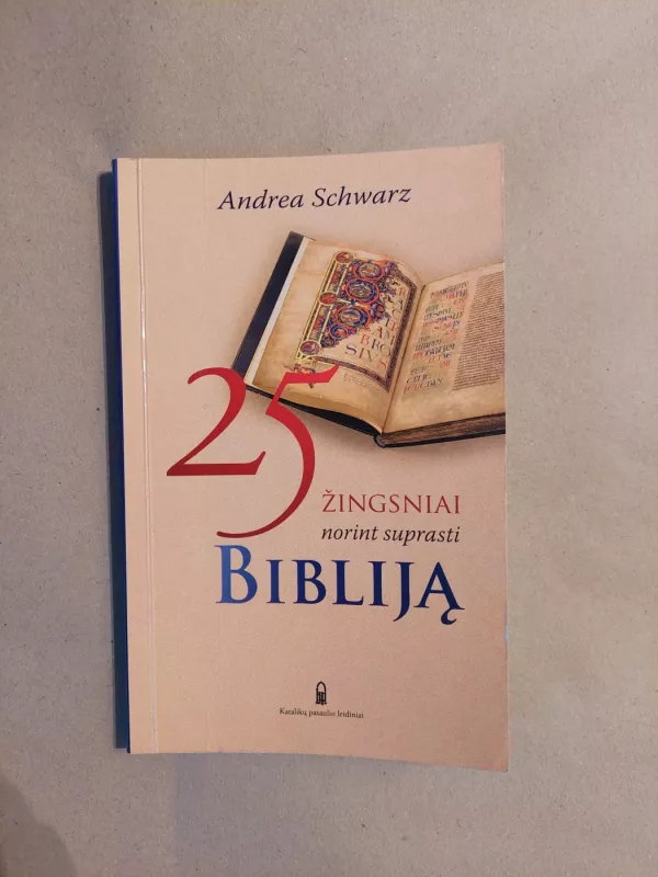 25 žingsniai norint suprasti Bibliją - Andrea Schwarz, knyga 2