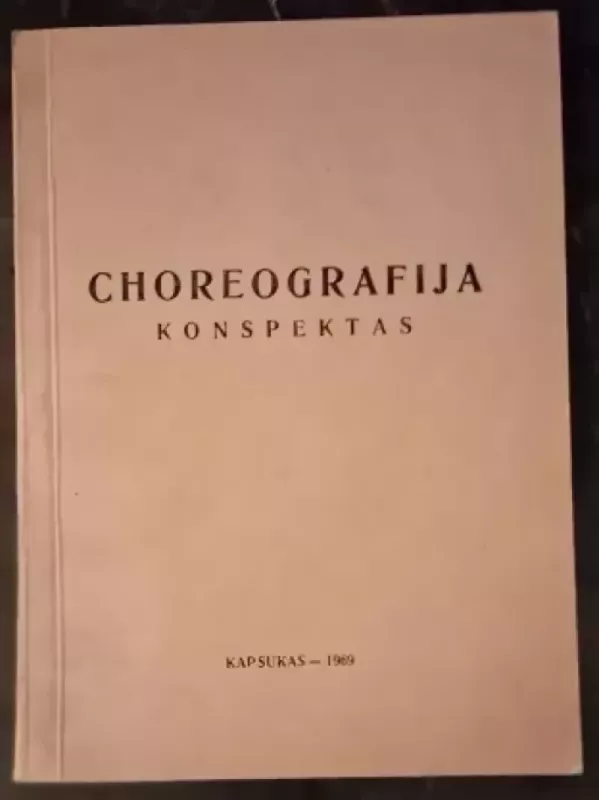 Choreografija. Konspektas - Algis Kasperavičius, knyga 2
