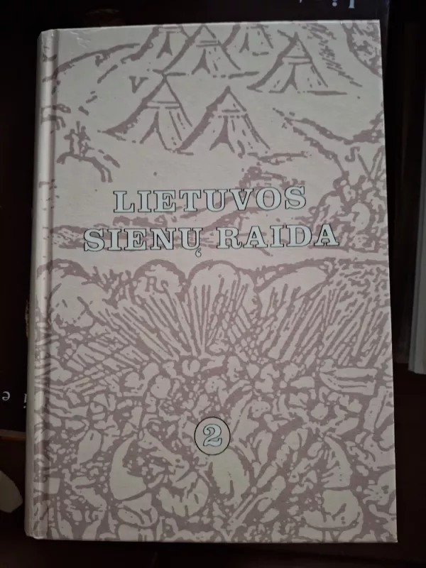 Lietuvos sienų raida (2 tomas) - Algimantas Liekis, knyga 2
