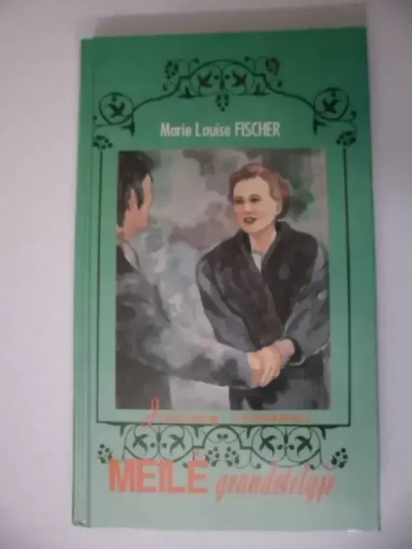 Meilė grandotelyje - Marie Louise Fischer, knyga 2