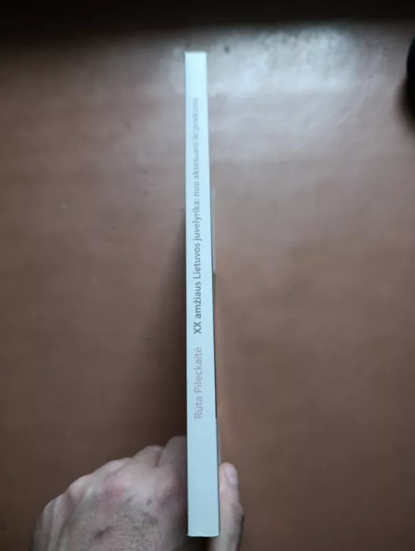 XX-amžiaus Lietuvos juvelyrika: nuo aksesuaro iki priekūnio - Rūta Pileckaitė, knyga 3