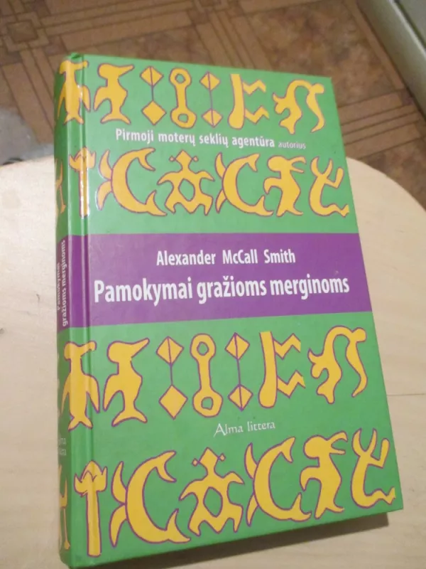 Pamokymai gražioms merginoms - McCall A. Smith, knyga 3
