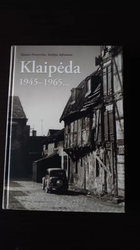 Klaipėda 1945-1965... - Vasilijus Safronovas, knyga 2
