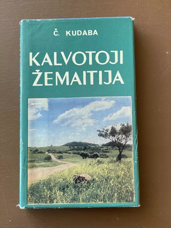 Kalvotoji Žemaitija - Česlovas Kudaba, knyga 3