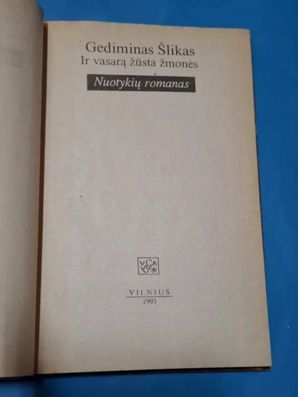 Ir vasarą žūsta žmonės - Gediminas Šlikas, knyga 4