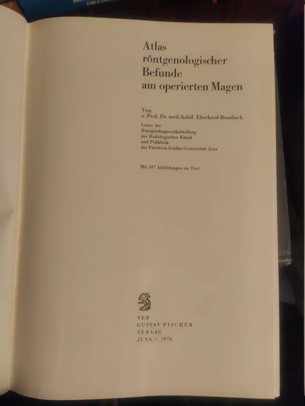 Atlas roentgenologischer Befunde am operierten Magen - Ebehard Baudisch, knyga 3