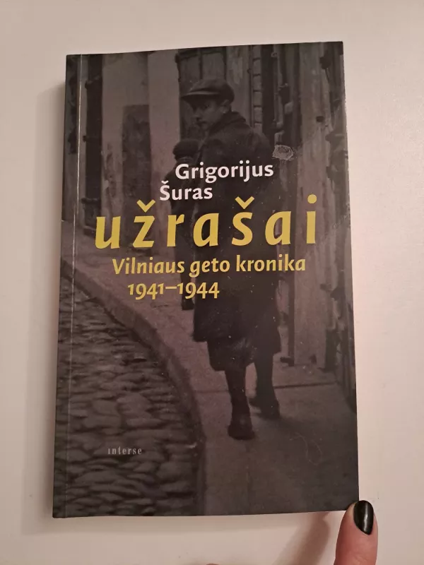 Užrašai. Vilniaus geto kronika 1941-1944 - Grigorijus Šuras, knyga 2