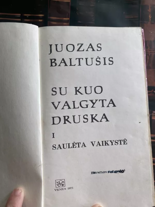 Su kuo valgyta druska (1 dalis) - Juozas Baltušis, knyga 2