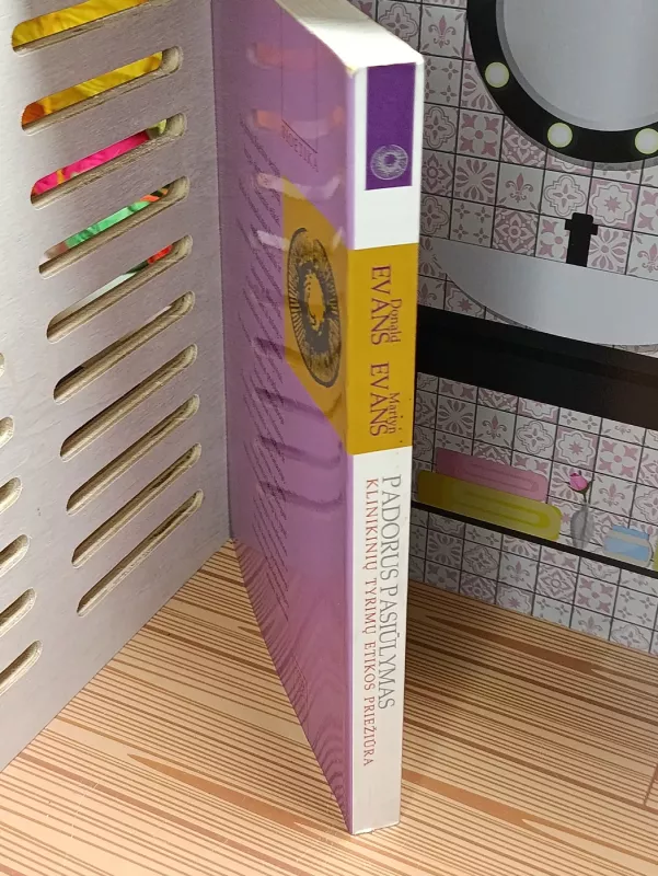 Padorus pasiūlymas. Klinikinių tyrimų etikos priežiūra - Donald Evans, Martin Evans, knyga 4