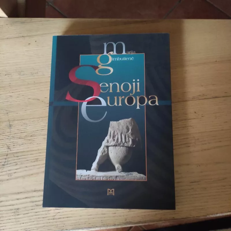 Senoji Europa. 2-asis leidimas - Marija Gimbutienė, knyga 2