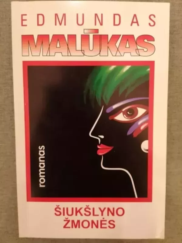 Malūkas Šiukšlyno žmonės - Edmundas Malūkas, knyga 2
