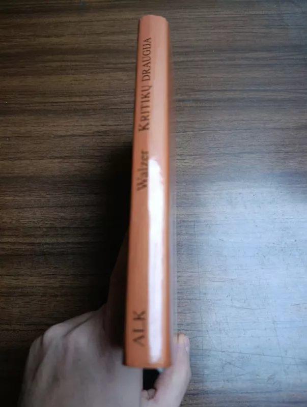 Kritikų draugija: visuomenės kritika ir politinis angažuotumas dvidešimtajame amžiuje - Michael Walzer, knyga 3