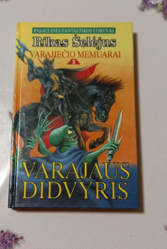 Varajiečio memuarai 2. Varajaus didvyris - Rikas Šelėjus, knyga 2