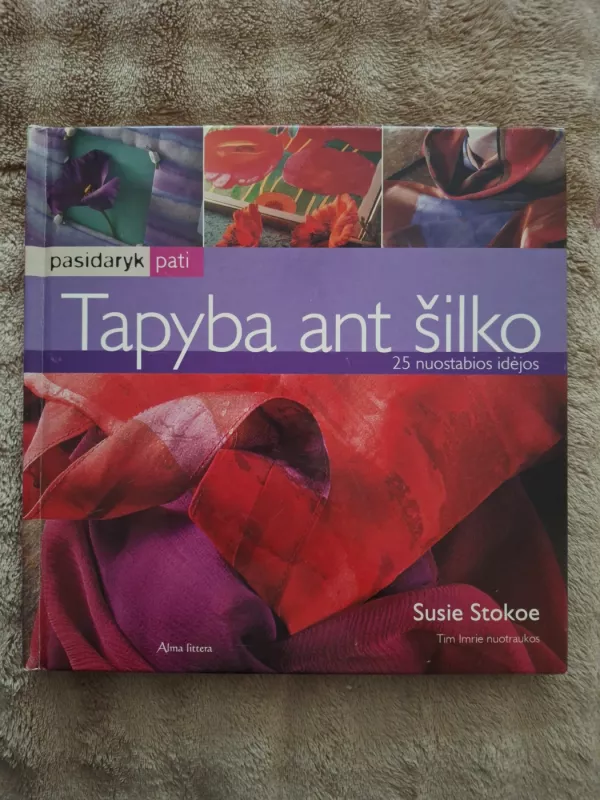 Tapyba ant šilko - Susie Stokoe, knyga 2