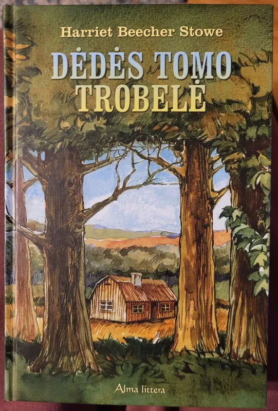 Dėdės Tomo Trobelė - Harriet Beecher Stowe, knyga 2