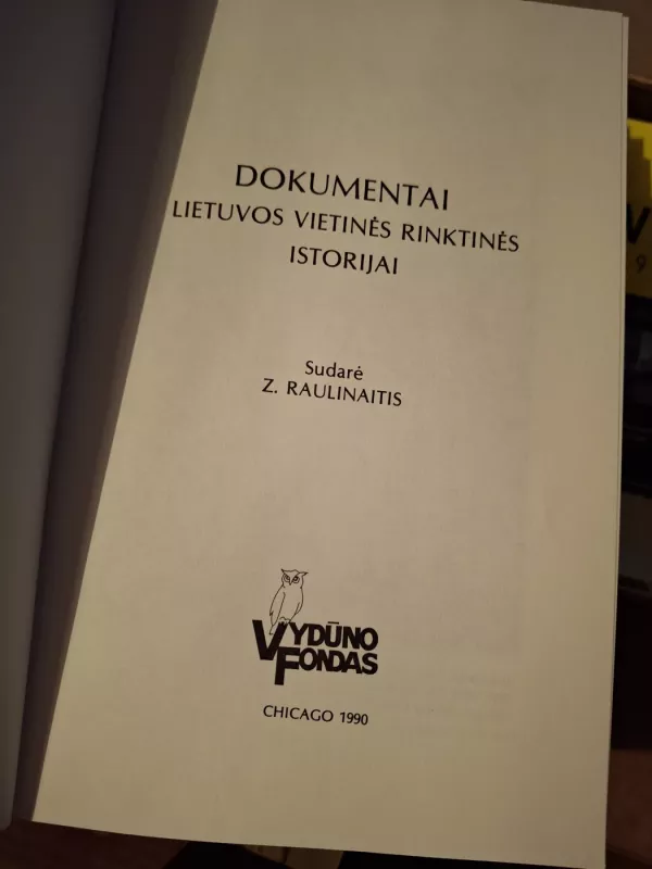 Dokumentai Lietuvos vietinės rinktinės istorijai - Zigmas Raulinaitis, knyga 3