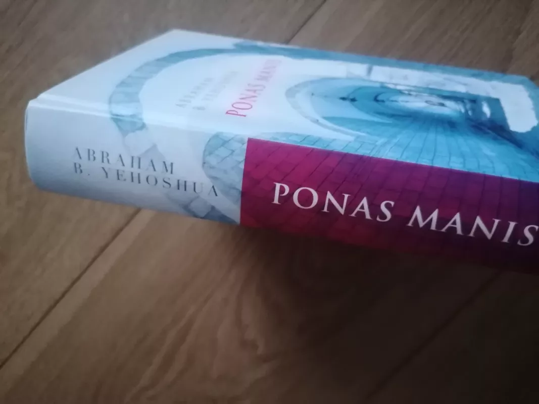 Ponas Manis - Abraham B. Yehoshua, knyga 6