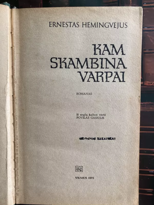 Kam skambina varpai - Ernestas Hemingvėjus, knyga 2
