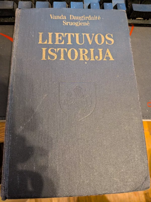 Lietuvos istorija - Vanda Daugirdaitė-Sruogienė, knyga 5