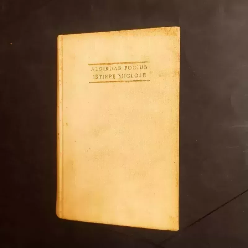 Ištirpę migloje - Algirdas Pocius, knyga 3