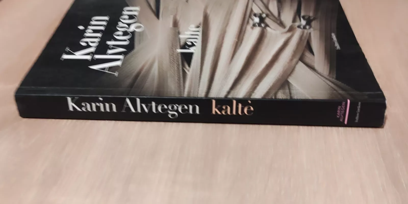 Kaltė - Karin Alvtegen, knyga 3