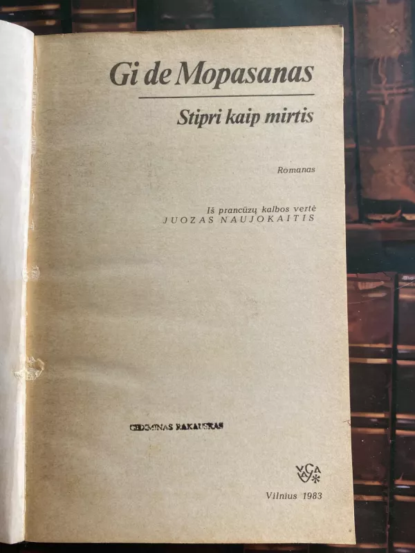 Stipri kaip mirtis - Gi De Mopasanas, knyga 3