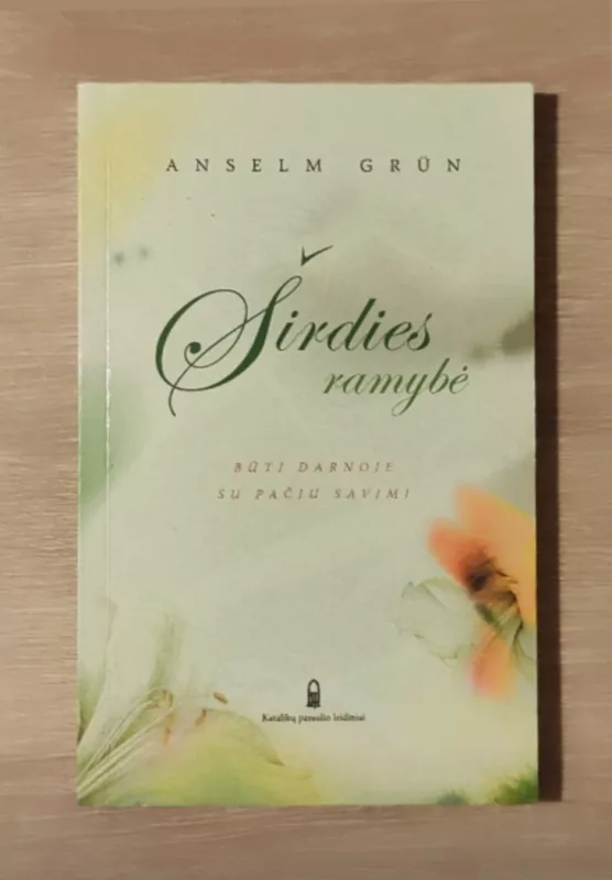 Širdies ramybė - Anselm Grun, knyga 2