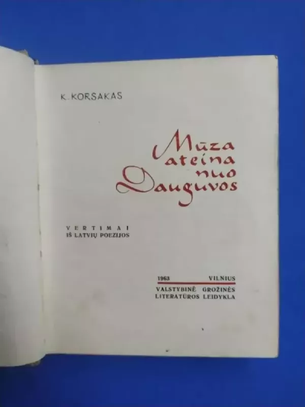 Mūza ateina nuo Dauguvos - K. Korsakas, knyga 3