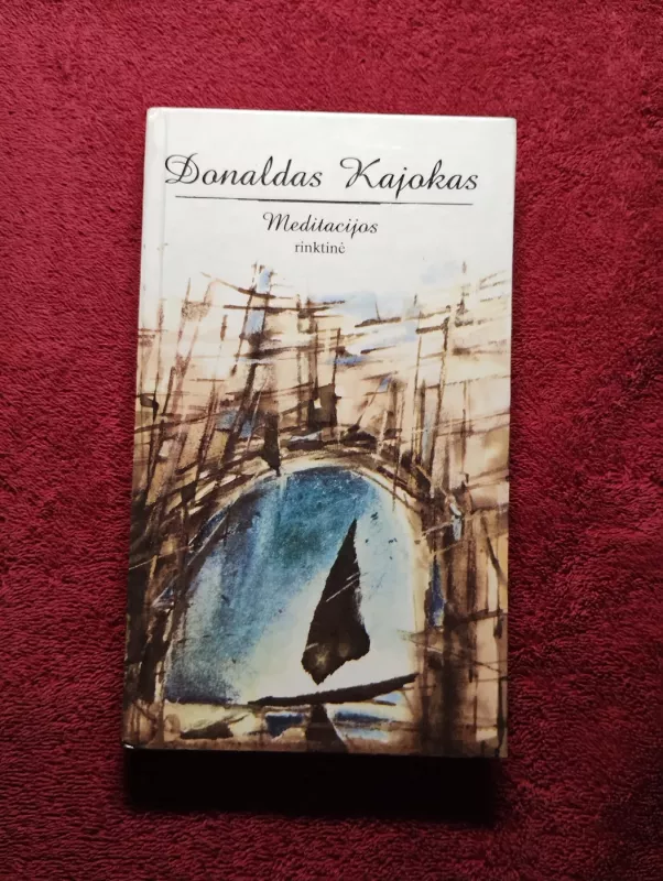 Meditacijos rinktine - Donaldas Kajokas, knyga 2