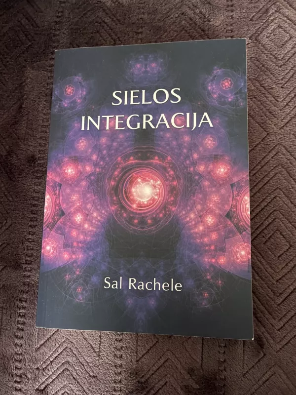 Sielos integracija - Sal Rachele, knyga 2