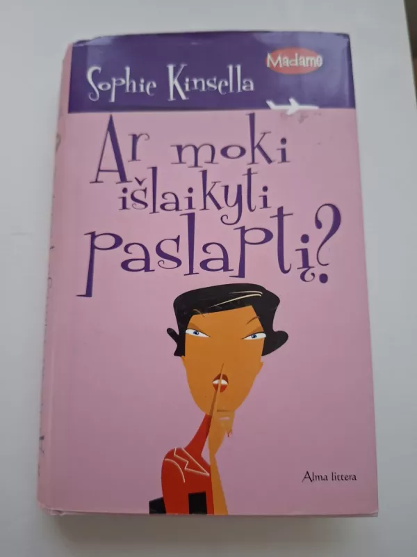 Ar moki išlaikyti paslaptį? - Sophie Kinsella, knyga 4