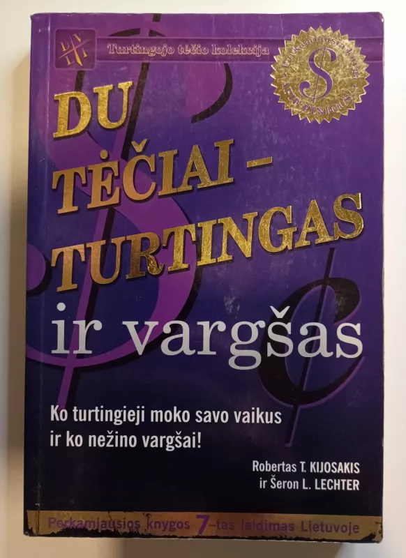 Du tėčiai-turtingas ir vargšas: ko turtingieji moko savo vaikus ir ko nežino vargšai! - Robert T. Kiyosaki, Sharon L. Lechter , knyga 2
