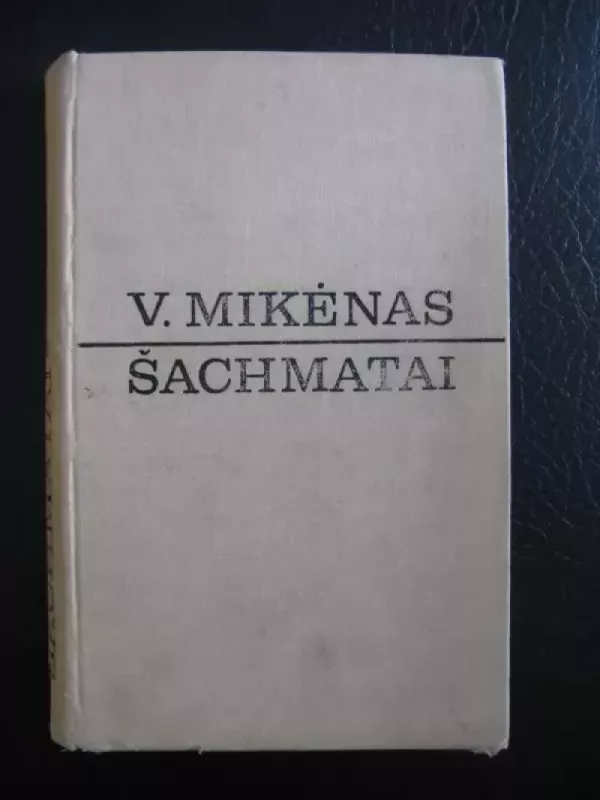 Šachmatai - V. Mikėnas, knyga 2