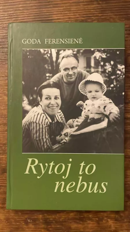 Rytoj to nebus - Goda Ferensienė, knyga 2