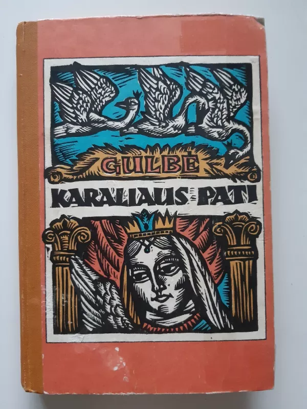 Gulbė karaliaus pati(Eglė žalčių karalienė, Dvylika brolių juodvarniais lakstančių ir kt.) - Autorių Kolektyvas, knyga 2
