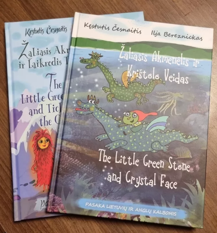 "Žaliasis Akmenėlis ir Krištolo Veidas" ir "Žaliasis Akmenėlis ir Laikrodis Tiko" - Kęstutis Česnaitis ir Ilja Bereznickas, knyga 2