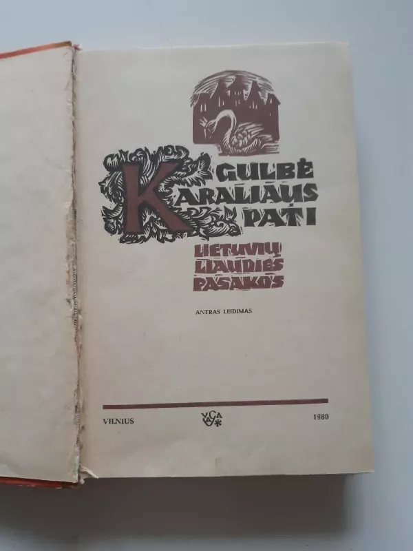 Gulbė karaliaus pati(Eglė žalčių karalienė, Dvylika brolių juodvarniais lakstančių ir kt.) - Autorių Kolektyvas, knyga 3