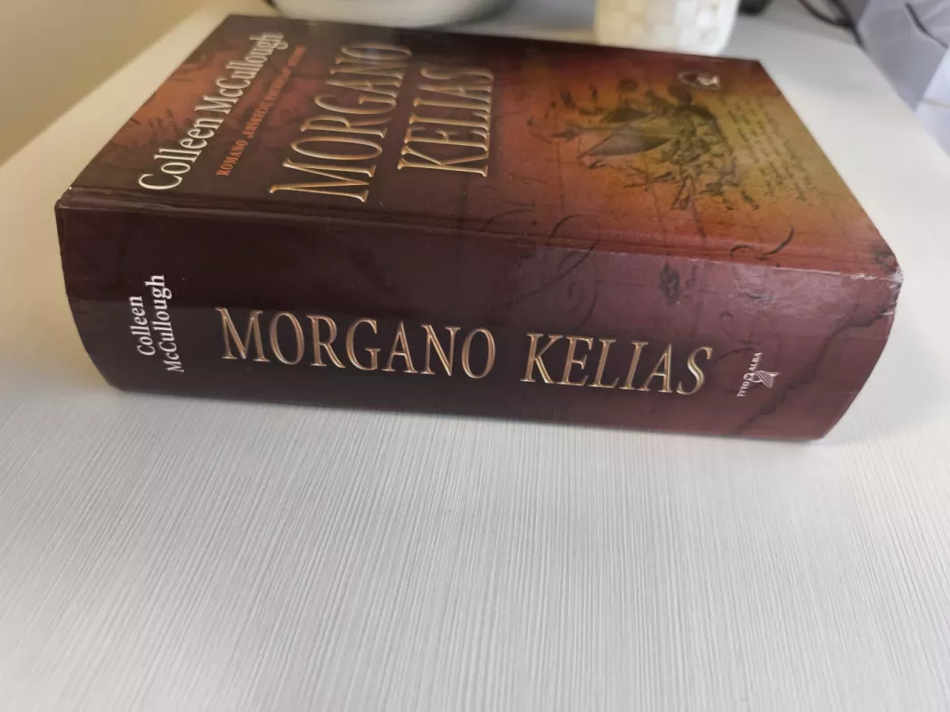 Morgano kelias - Colleen McCullough, knyga 3