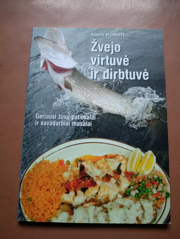 Žvejo virtuvė ir dirbtuvė - Kastytis Stumbrys, knyga 2