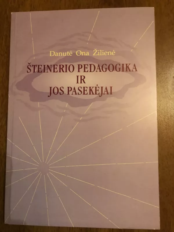 Šteinerio pedagogika ir jos pasekėjai - Danutė Ona Žilienė , knyga 2