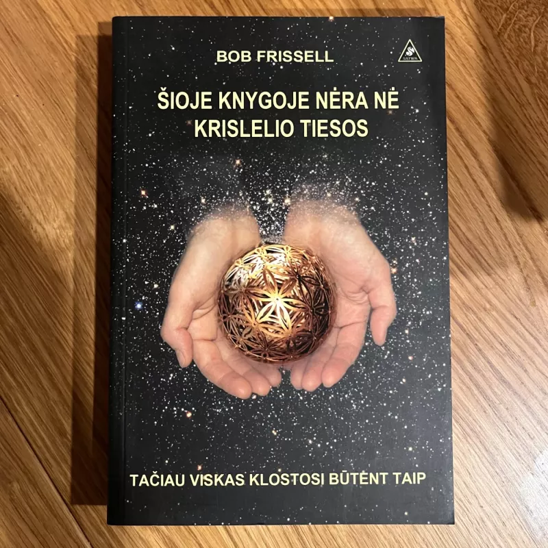 Šioje knygoje nėra nė krislelio tiesos - Bob Frissell, knyga 3