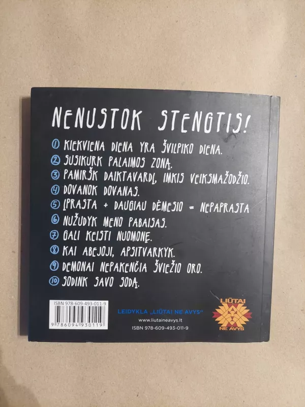 Visada stenkis. 10 būdų išlikti kūrybingam gerais ir blogais laikais - Austin Kleon, knyga 3