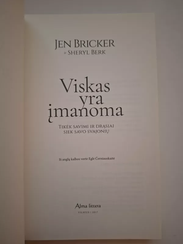 Viskas yra įmanoma. Tikėk savimi ir drąsiai siek savo svajonių - Bricker Jen, knyga 4