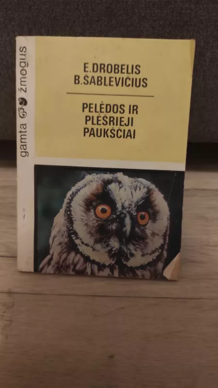 Pelėdos ir plėšrieji paukščiai - E.Drobelis B., E.Drobelis B.Šablevičius, knyga 2